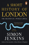 Short History of London | Simon Jenkins, Penguin Books Ltd