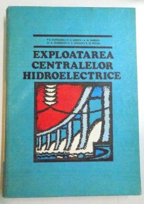 EXPLOATAREA CENTRALELOR HIDROELECTRICE de P. G. KUMSIASVILI ..... R. M. EPSTEIN , 1977 foto