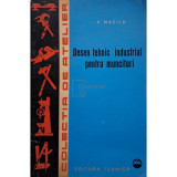 A. Mazilu - Desen tehnic industrial pentru muncitori (editia 1962)