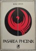 Petru Cretia - Pasarea Phoenix (Versuri, Editia Princeps 1986) - Carte Poezie