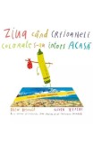 Ziua Cand Creioanele Colorate S-Au Intors Acasa, Drew Daywalt, Oliver Teffers - Editura Art