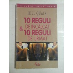 10 REGULI DE INCALCAT &amp; 10 REGULI DE URMAT - Bill QUAIN