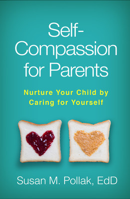 Self-Compassion for Parents: Nurture Your Child by Caring for Yourself foto