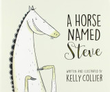 Horse Named Steve | Kelly Collier