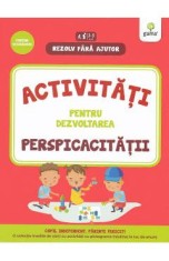 Rezolv fara ajutor: Activitati pentru dezvoltarea perspicacitatii 3-5 ani