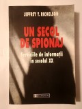 Jeffrey T. Richelson - Un secol de spionaj: Serviciile de informații &icirc;n secolul XX