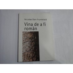 VINA DE A FI ROMAN - NICOLAE DAN FRUNTELATA