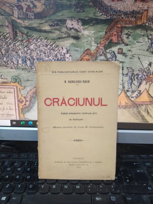 Rădulescu-Niger, Craciunul, Poem dramatic &amp;icirc;ntr-un act, București 1912, 108 foto
