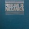 Probleme de mecanica - Radu Anton