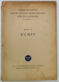 ENTWURF UND BERECHNUNG VON FLUGZEUGEN ( PROIECTAREA SI CALCULUI AERONAVELOR ) von GERHARD OTTO , BAND II : RUMPF , EDITIE INTERBELICA , TEXT IN LIMBA