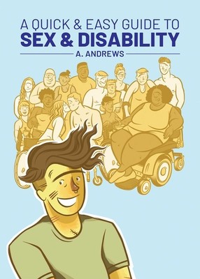 A Quick &amp; Easy Guide to Sex &amp; Disability