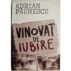 Vinovat de iubire &ndash; Adrian Paunescu