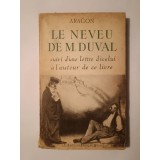 Aragon - Le neveu de M. Duval suivi d&#039;une lettre d&#039;icelui a l&#039;auteur de ce livre (1953)