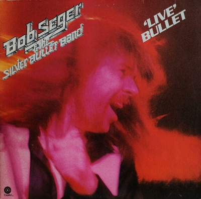 Vinil 2XLP Bob Seger And The Silver Bullet Band &amp;ndash; &amp;#039;Live&amp;#039; Bullet (VG+) foto
