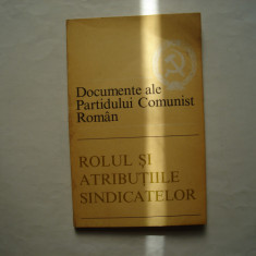 Rolul si atributiile sindicatelor - Documente ale Partidului Comunist Roman
