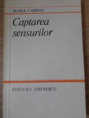 CAPTAREA SENSURILOR-MARIA CARPOV foto