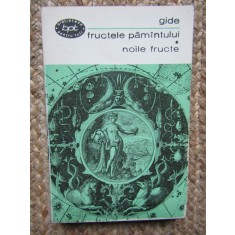FRUCTELE PAMANTULUI. NOILE FRUCTE-ANDRE GIDE