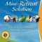 The Mini-Retreat Solution