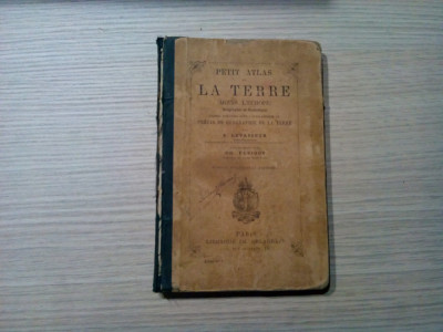 PETIT ATLAS DE LA TERRE (Moins L`Europe) - E. Levasseur - 1890, 8 p.+52 harti foto