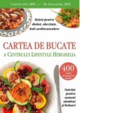 Cartea de bucate a Centrului Lifestyle Herghelia. Retete pentru diabet, obezitate si boli cardiovasculare - Nicolae Dan, Valentina Dan