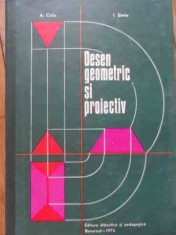 Desen Geometric Si Proiectiv - A. Coliu I. Sintie , 02001693 foto