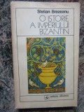 O istorie a imperiului bizantin - Stelian Brezeanu