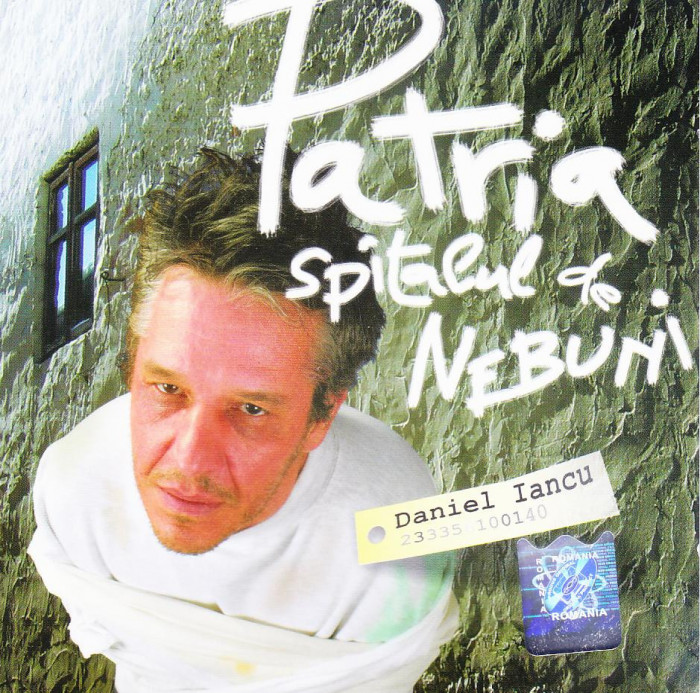 CD Folk: Daniel Iancu - Patria spitalul de nebuni (2007, original, stare f.buna)