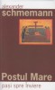 Postul Mare, Pași Spre &Icirc;nviere - Alexander Schmemann, Editura Sophia - Carte Creștinism, Pocăință