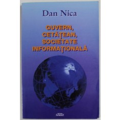 GUVERN , CETATEAN , SOCIETATE INFORMATIONALA de DAN NICA , 2001