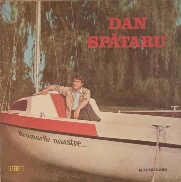 Disc vinil, LP. DRUMURILE NOASTRE-DAN SPATARU-260863