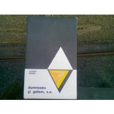 DUMNEZEU SI GOLEM SA , Norbert Wiener , 1969