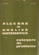 Algebra si analiza matematica, Volumul al II-lea - Culegere de probleme (Editie 1979) foto