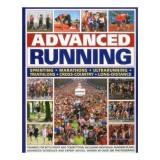 Cartea Advanced Running: Ghid Complet pentru Antrenament Sportiv si Competitional de Alergare, Ediție &icirc;n Limba Engleză