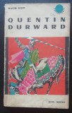 Myh 521f - WALTER SCOTT - QUENTIN DURWARD - CUTEZATORII - ED 1965