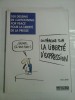 100 DESSINS DE CARTOONING FOR PEACE POUR LA LIBERTE DE LA PRESSE - Conference sur LA LIBERTE D&#039;E&quot;EXPRESSION - Reporters sans fron