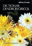 Milea Preda - Dictionar dendrifloricol
