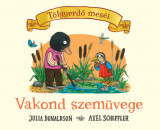 Vakond szem&uuml;vege - Julia Donaldson