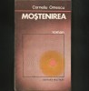 Mostenirea - Corneliu Omescu - Roman - Carte beletristica