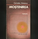 Mostenirea - Corneliu Omescu - Roman - Carte beletristica