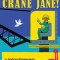 Crane Jane!