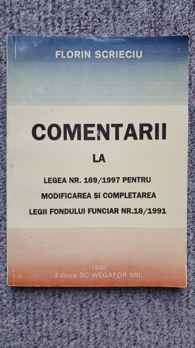 Comentarii la Legea nr 161/1997 modificarea legii fondului funciar 18/1991