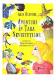 Aventuri &icirc;n țara Nevirtuților - Hardcover - Alec Blenche - Univers