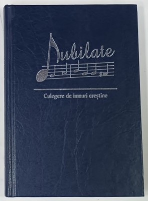 JUBILATE , CULEGERE DE IMNURI CRESTINE , 2007 foto