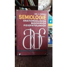 Semiologie anatomoclinica biochimica fiziopatologica - Emil A. Popescu
