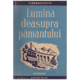 S. Babaevschi - Lumina desupra pamantului - 130586