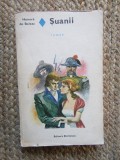 Suanii - Honore de Balzac - Roman Beletristica