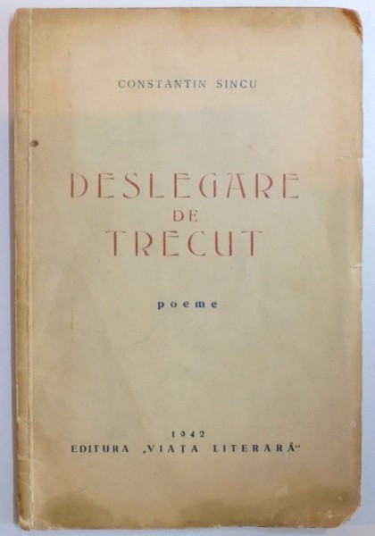 DESLEGARE DE TRECUT de CONSTANTIN SINCU, 1942.