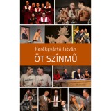 &Ouml;t sz&iacute;nmű - Ker&eacute;kgy&aacute;rt&oacute; Istv&aacute;n