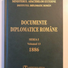 DOCUMENTE DIPLOMATICE ROMANE , SERIA I , VOL XIII 1886