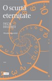 O scurta eternitate.Filosofia longevitatii